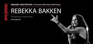 Gwiazda wiosennej Ery Jazzu: REBEKKA BAKKEN