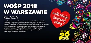 RELACJA: Wielka Orkiestra Świątecznej Pomocy w Warszawie