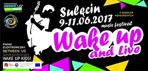 Wake Up Festival 2017 już 9 czerwca w Sulęcinie