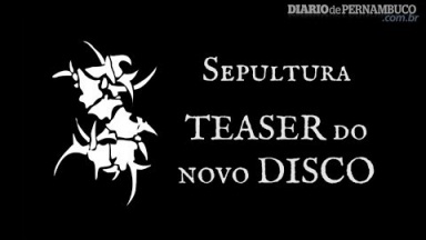 Teaser do novo álbum do Sepultura