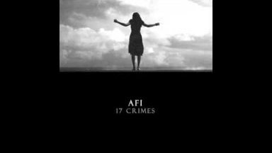AFI &quot;17 Crimes&quot; - Full Song