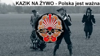 KAZIK NA ŻYWO - Polska jest ważna [OFFICIAL VIDEO]