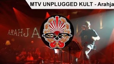 MTV UNPLUGGED KULT - Arahja [OFFICIAL VIDEO]