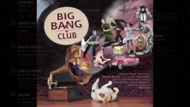 BIG BANG CLUB - retro dance (Stelar, Yolanda Be Cool, G-Swing, Austen, Caravan Palace)