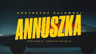 Krzysztof Zalewski - Annuszka (Official Video)