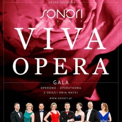 VIVA OPERA. Gala Operowo-Operetkowa z okazji Dnia Matki - największe przeboje z oper i operetek - soliści operowi