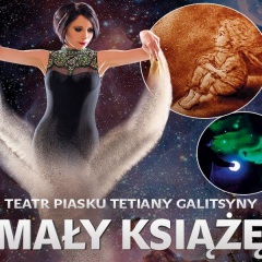 Teatr Piasku Tetiany Galitsyny "Mały Książę" - Rodzinne Show