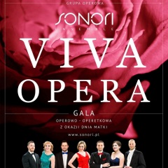 VIVA OPERA. Gala Operowo-Operetkowa z okazji Dnia Matki - największe przeboje z oper i operetek - soliści operowi
