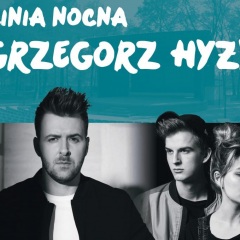 Koncert: Linia Nocna i Grzegorz Hyży