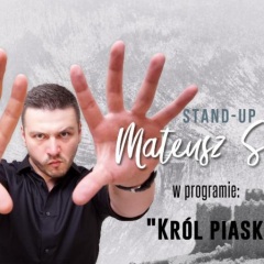 Stand-up w Kielcach: Mateusz Socha "Król Piaskownicy" + support