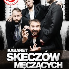 Kabaret Skeczów Męczących - 15 lecie Kabaretu