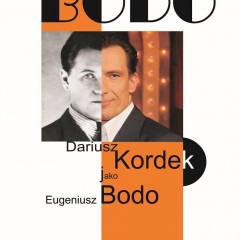 Bodo Musical - w roli tytułowej Dariusz Kordek