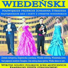 Koncert Wiedeński - Największe przeboje Johanna Straussa, najpiękniejsze arie i duety