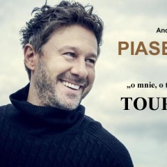 ANDRZEJ PIASECZNY " O mnie, o tobie, o nas" TOUR 2018