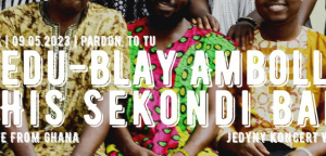 Gyedu-Blay Ambolley & His Sekondi Band (Ghana) w Pardon, To Tu