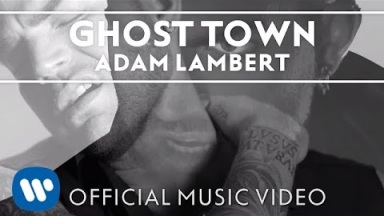 Adam Lambert - &quot;Ghost Town&quot; [Official Music Video]