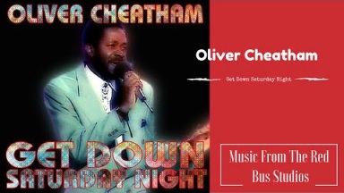 Oliver Cheatham - Get Down Saturday Night