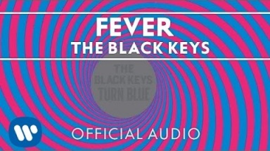 The Black Keys - Fever [Official Audio]