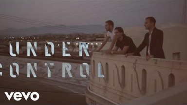 Calvin Harris &amp; Alesso - Under Control ft. Hurts