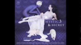 MYSTIC &amp; SECRET 3 (A.R. Rahman, Vangelis, Delerium, Ganga, Schiller)