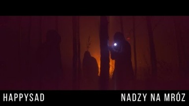 HAPPYSAD - NADZY NA MRÓZ