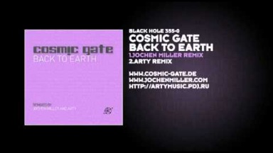 Cosmic Gate - Back To Earth (Jochen Miller Remix)