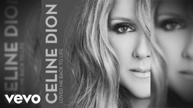 Céline Dion - Loved Me Back to Life