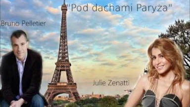 Bruno Pelletier i Julie Zenatti w &quot;Pod dachami Paryża&quot; (audycja radiowa)