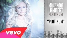 Miranda Lambert - Platinum (Audio)