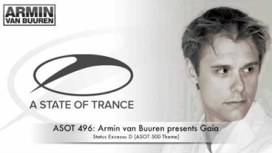 ASOT 496: Armin van Buuren presents Gaia - Status Excessu D (ASOT 500 Theme)