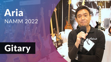 Japońskie gitary Aria: Cuda na 2022 rok - NAMM