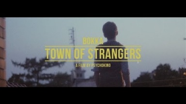 BOKKA Town Of Strangers (Official Video)