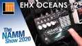 L&amp;M @ NAMM 2020: Electro-Harmonix Oceans 12 Reverb Pedal