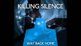 Killing Silence Way Back Home