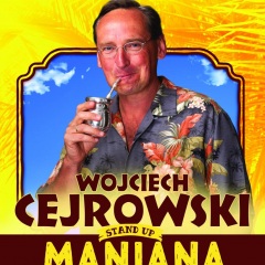 Wojciech Cejrowski stand-up comedy MANIANA w Łodzi!