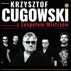 Krzysztof Cugowski z Zespołem Mistrzów - Złoty Jubileusz 50 lat na 100 %