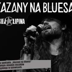 Maciej Lipina & Skazani na bluesa
