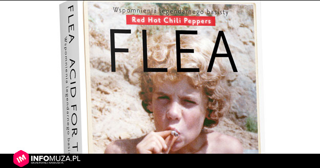 Flea Acid for the Children Wspomnienia legendarnego basisty